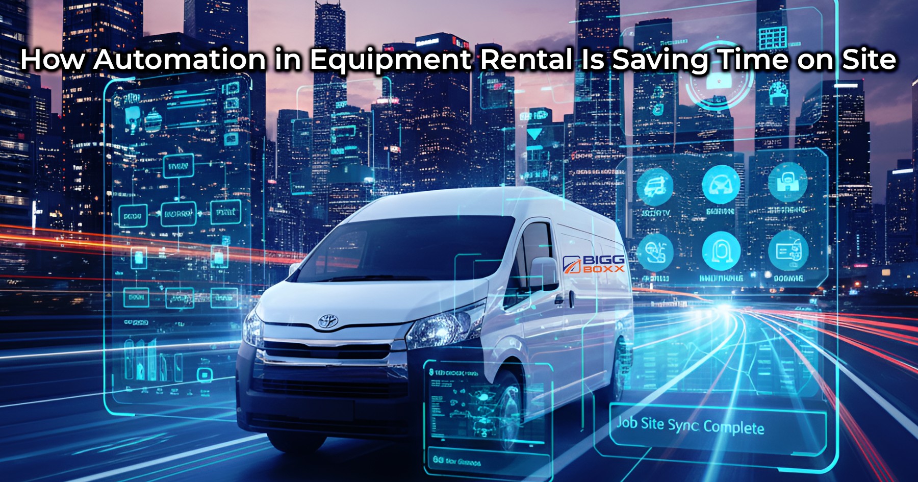 White box truck with a Bigg Boxx logo on a road, featuring a glowing city map interface and digital icons for security and analytics, symbolizing automated equipment rental and site management efficiency | How Automation in Equipment Rental Is Saving Time on Site | Bigg Boxx Rentals