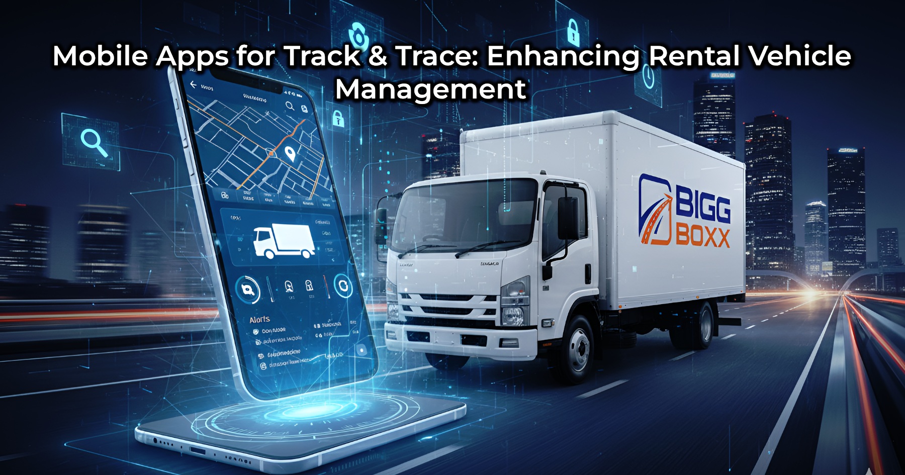 White box truck on a nighttime highway with a mobile phone displaying a track and trace map and digital fleet management icons floating overhead | Mobile Apps for Track & Trace: Enhancing Rental Vehicle Management | Bigg Boxx Rentals