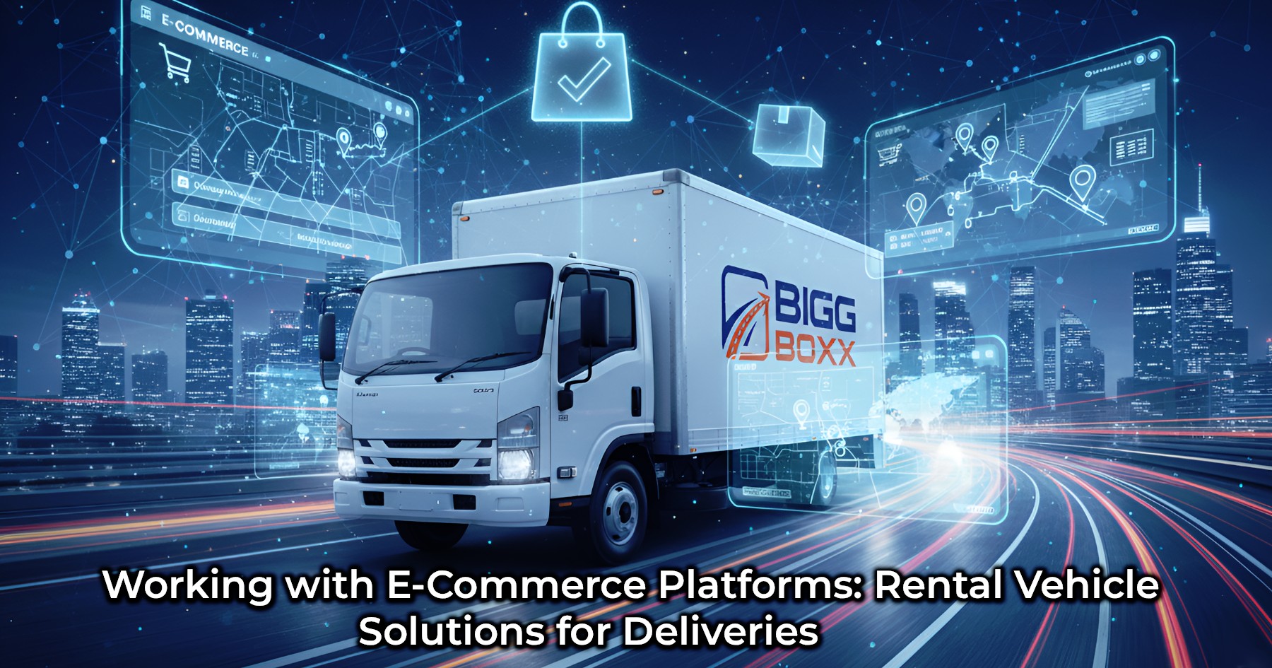 White delivery box truck with the BIGG BOXX logo driving at night, surrounded by floating e-commerce icons and digital mapping displays, symbolizing rental solutions for delivery | Working with E-Commerce Platforms: Rental Vehicle Solutions for Deliveries | Bigg Boxx Rentals